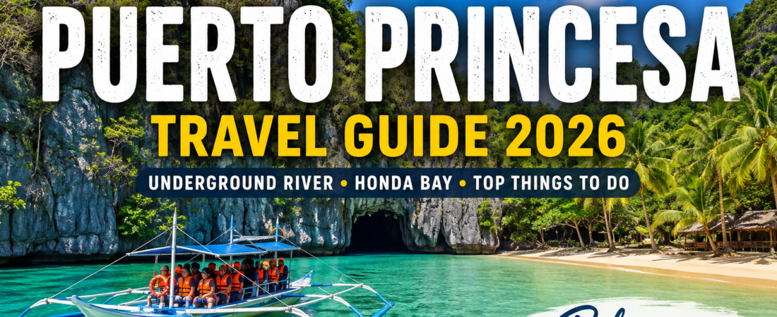 Puerto Princesa Travel Guide 2026 | Underground River, Honda Bay & Palawan Adventures
