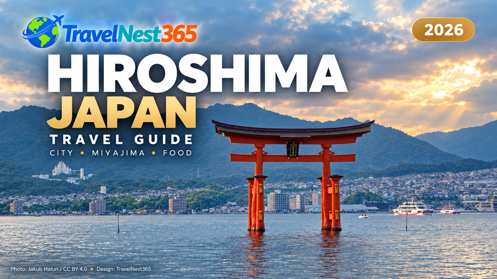 🇯🇵 Hiroshima Travel Guide 2026: Best Sights, Hotels & Food